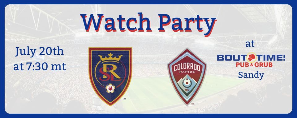 Bout Time Sandy RSL Watch party July 20th